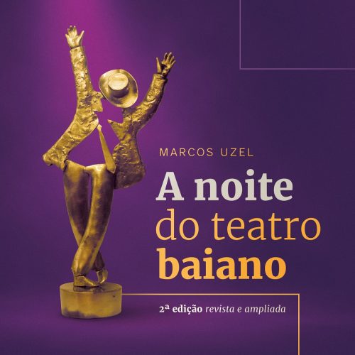 Jornalista revisita em livro três décadas de teatro na Bahia