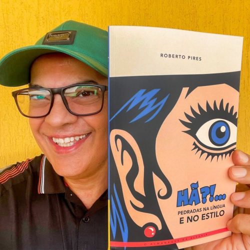 Hã? Roberto Pires lança almanaque gramatical com olhar crítico e bem-humorado